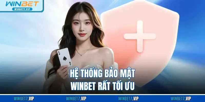 Quyền Riêng Tư Hệ thống bảo mật WINBET rất tối ưu